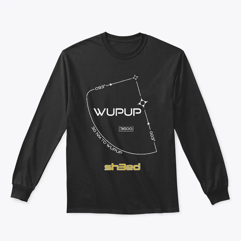 "The WUPUP Special" Long Sleeve Shirt